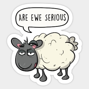 Are ewe serious Sticker